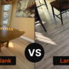 LVP vs Laminate