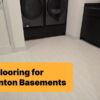 Best Flooring for Edmonton Basements