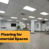 Best Flooring for Commercial Spaces Edmonton